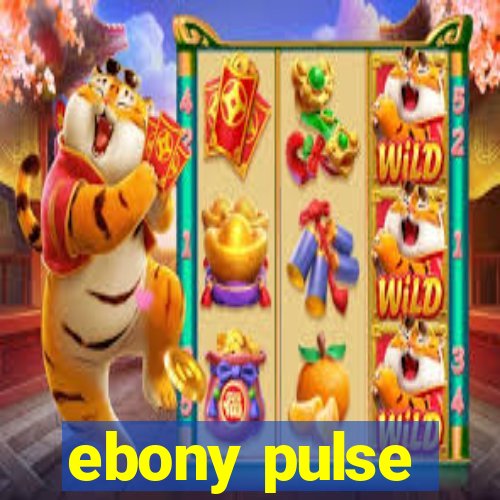 ebony pulse